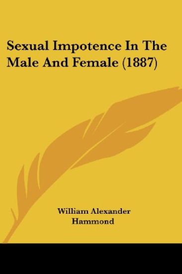Sexual Impotence In The Male And Female (1887)