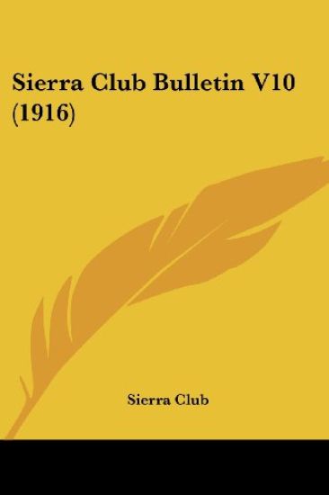 Sierra Club Bulletin V10 (1916)