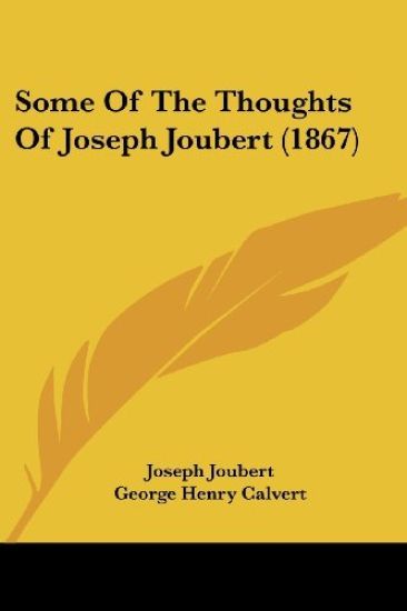 Some Of The Thoughts Of Joseph Joubert (1867)