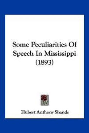 Some Peculiarities Of Speech In Mississippi (1893)