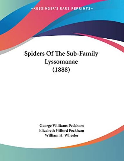 Spiders Of The Sub-Family Lyssomanae (1888)