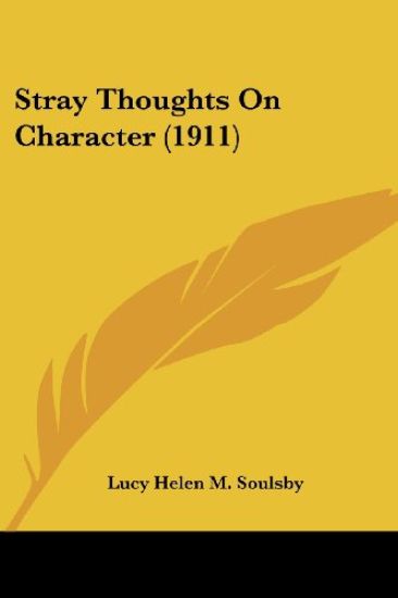 Stray Thoughts On Character (1911)