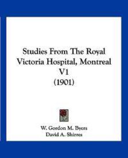 Studies From The Royal Victoria Hospital, Montreal V1 (1901)