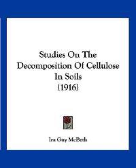 Studies On The Decomposition Of Cellulose In Soils (1916)