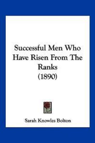 Successful Men Who Have Risen From The Ranks (1890)