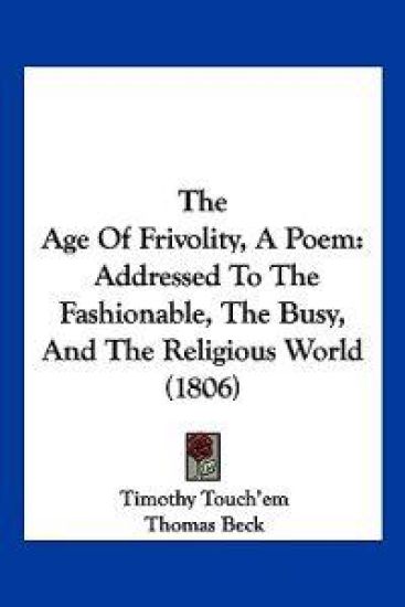 The Age Of Frivolity, A Poem