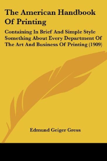 The American Handbook Of Printing