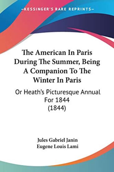 The American In Paris During The Summer, Being A Companion To The Winter In Paris