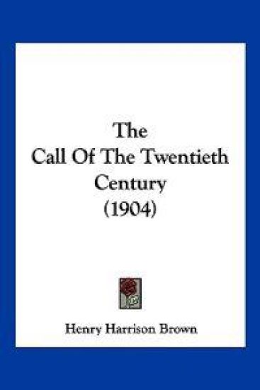 The Call Of The Twentieth Century (1904)