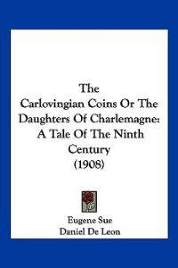 The Carlovingian Coins Or The Daughters Of Charlemagne