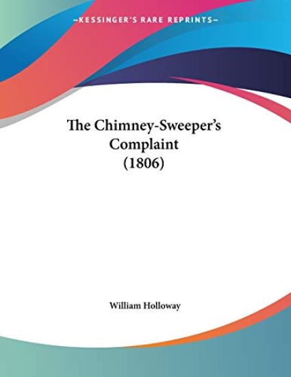 The Chimney-Sweeper's Complaint (1806)