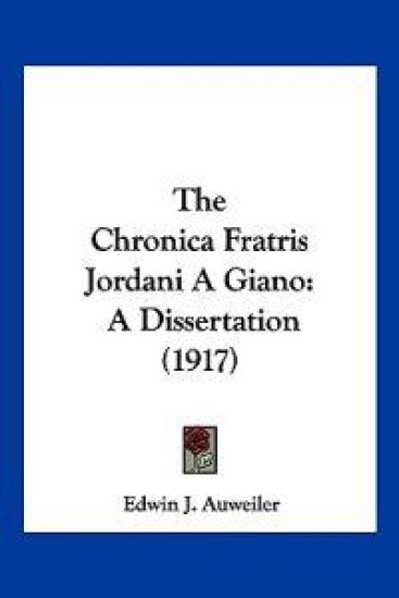 The Chronica Fratris Jordani A Giano