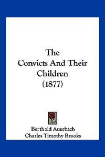 The Convicts And Their Children (1877)