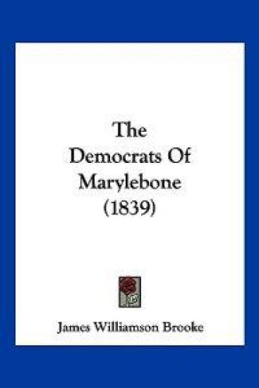 The Democrats Of Marylebone (1839)