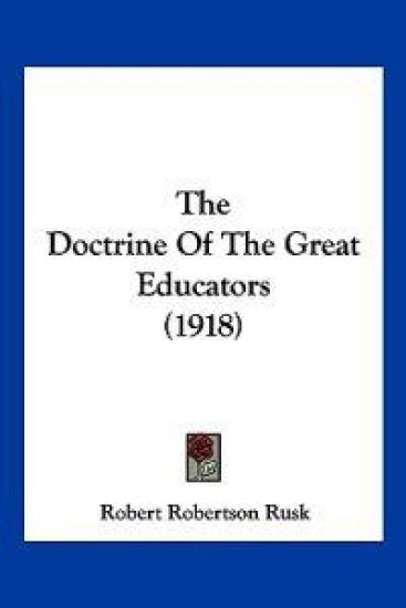 The Doctrine Of The Great Educators (1918)