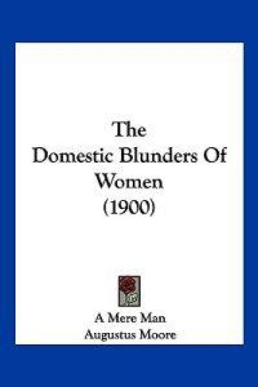 The Domestic Blunders Of Women (1900)