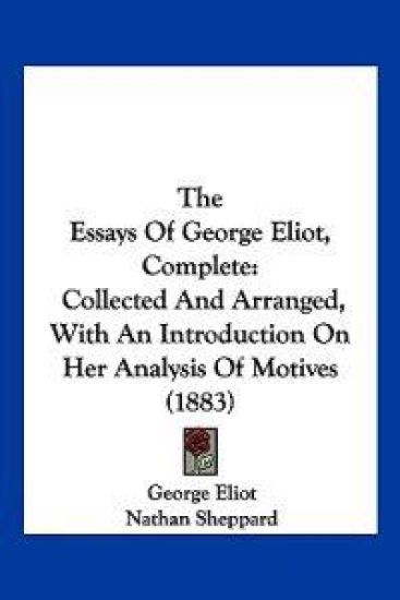 The Essays Of George Eliot, Complete