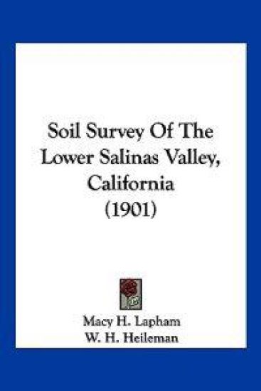 Soil Survey Of The Lower Salinas Valley, California (1901)