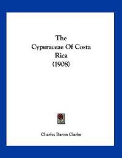 The Cyperaceae Of Costa Rica (1908)