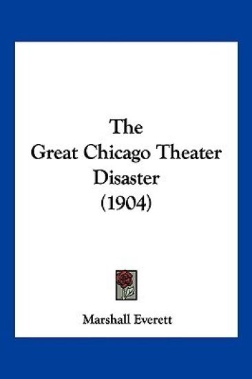 The Great Chicago Theater Disaster (1904)