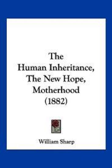 The Human Inheritance, The New Hope, Motherhood (1882)