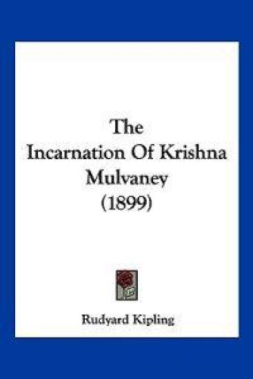 The Incarnation Of Krishna Mulvaney (1899)