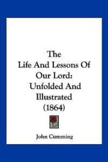 The Life And Lessons Of Our Lord