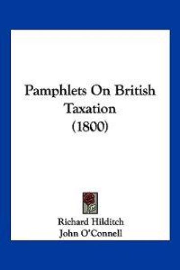 Pamphlets On British Taxation (1800)