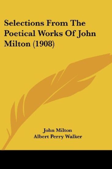 Selections From The Poetical Works Of John Milton (1908)