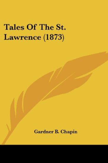Tales Of The St. Lawrence (1873)