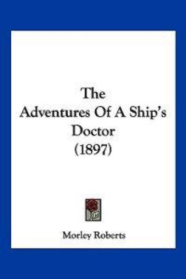The Adventures Of A Ship's Doctor (1897)