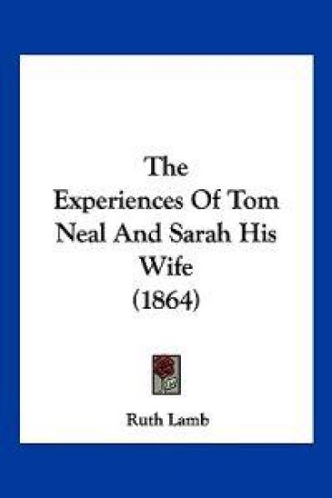 The Experiences Of Tom Neal And Sarah His Wife (1864)