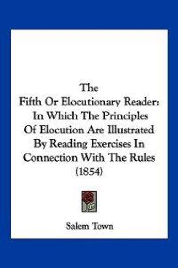 The Fifth Or Elocutionary Reader