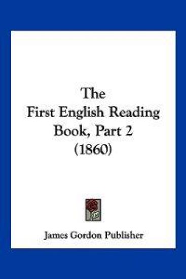 The First English Reading Book, Part 2 (1860)