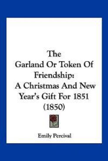 The Garland Or Token Of Friendship
