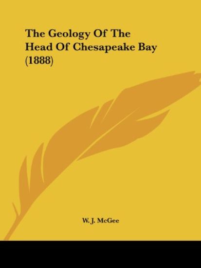 The Geology Of The Head Of Chesapeake Bay (1888)
