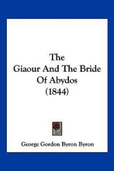 The Giaour and the Bride of Abydos (1844)