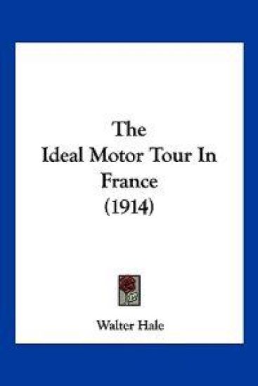 The Ideal Motor Tour In France (1914)