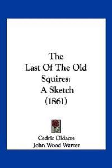 The Last Of The Old Squires