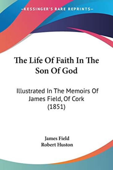 The Life Of Faith In The Son Of God
