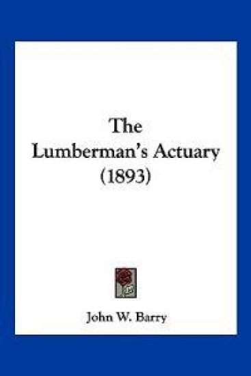 The Lumberman's Actuary (1893)