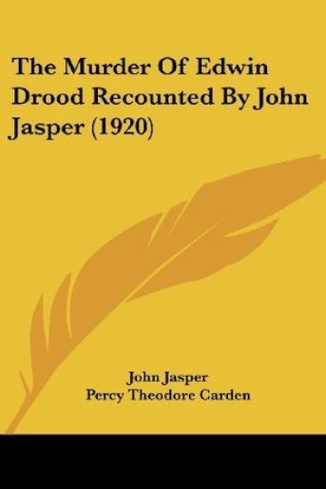 The Murder Of Edwin Drood Recounted By John Jasper (1920)
