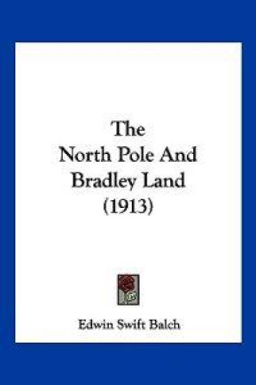 The North Pole And Bradley Land (1913)