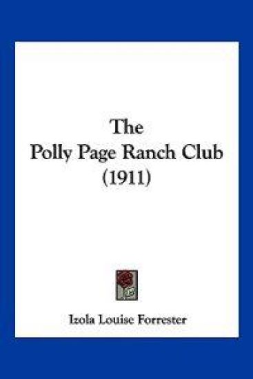 The Polly Page Ranch Club (1911)