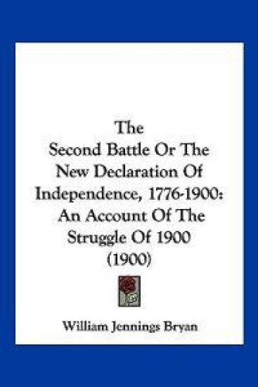 The Second Battle or the New Declaration of Independence, 1776-1900