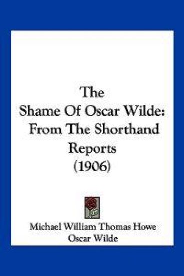 The Shame Of Oscar Wilde
