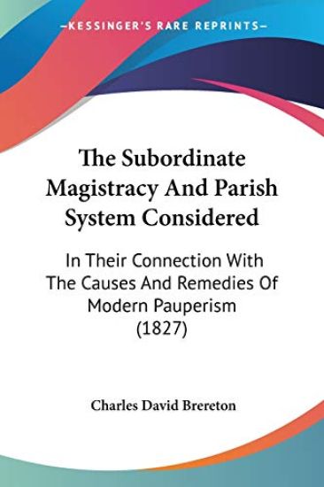 The Subordinate Magistracy And Parish System Considered
