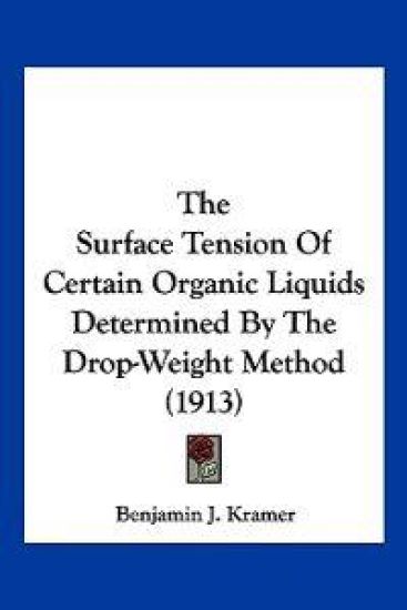 The Surface Tension Of Certain Organic Liquids Determined By The Drop-Weight Method (1913)