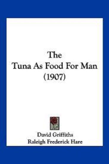 The Tuna As Food For Man (1907)
