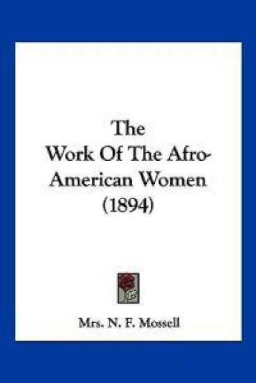 The Work Of The Afro-American Women (1894)